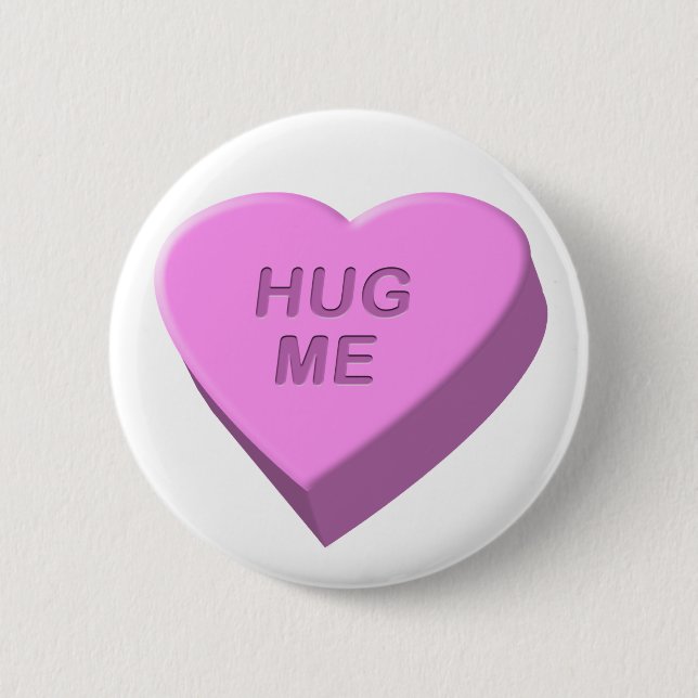 Valentine's Day Candy Heart Hug Me Button (Front)