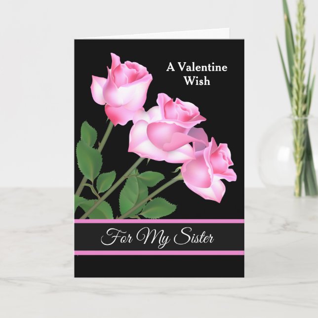Valentine's Day Card-Pink Roses For My Sister  Holiday Card (Front)