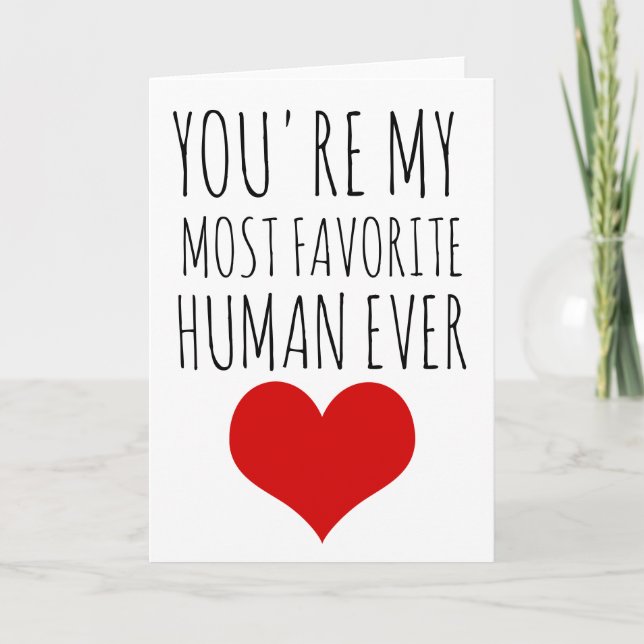 valentines day card you're my most favourite human (Front)