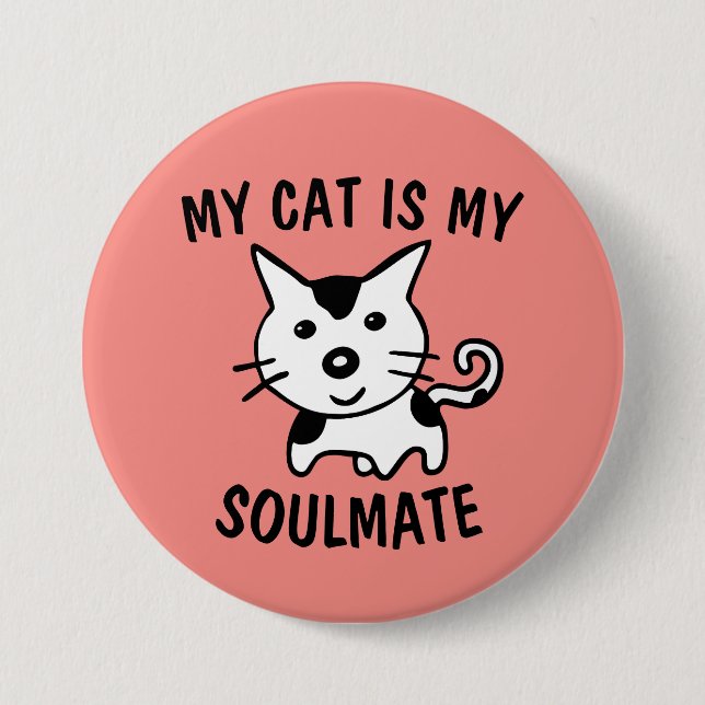 VALENTINE'S DAY CAT BUTTON, SOULMATE 7.5 CM ROUND BADGE (Front)