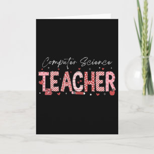 Valentine's Day Computer Science Teacher Teaching Card