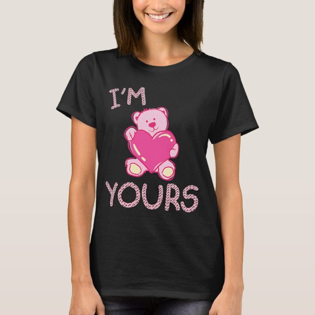 Valentine's Day Couple  I'm Yours Pink Teddy Bear T-Shirt (Front)