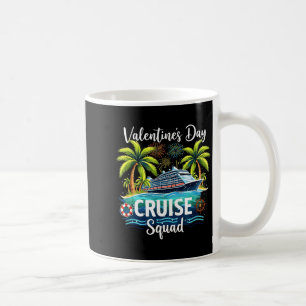 Valentines Day Cruise Squad Vacation Travel Lovers Coffee Mug