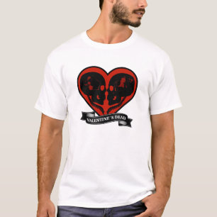 Valentine's Day (DEAD) T-Shirt