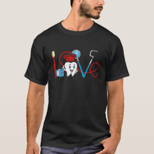 Valentines Day Dental Hygienist Love Dentist Ortho T-Shirt