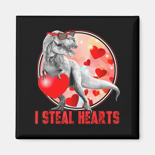 Valentines Day Dinosaur T Rex I Steal Hearts Funny Magnet (Front)