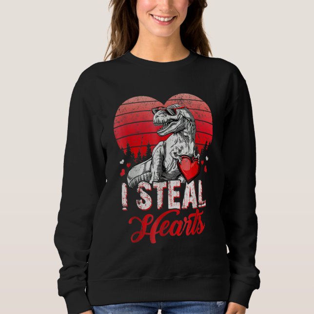 Valentines Day Dinosaur T rex Lover I Steal Hearts Sweatshirt (Front)