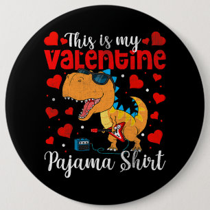 Valentines Day Dinosaur This is My Valentine Pajam 6 Cm Round Badge