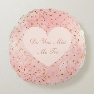 Valentine's Day, Do You Miss Me To,Pink Love Heart Round Cushion