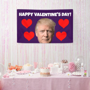 VALENTINE'S DAY DONALD TRUMP PARTY BANNER