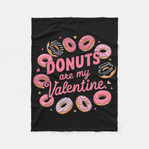 Valentine's Day Donut Tee Sweet Candy Donut Are My Fleece Blanket