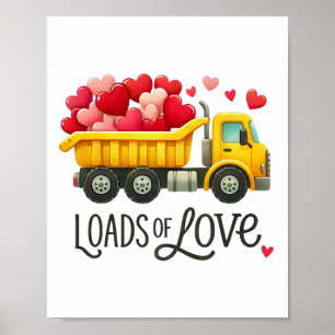 Valentine's Day Dump Truck Loads Of Love Toddlers Poster