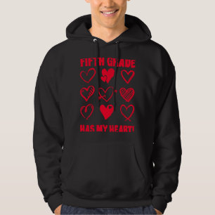 Valentine's Day Fifth Grade Has My Heart Appreciat Hoodie