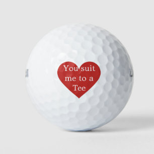 Valentine's Day Fun Gift You suit me to a Tee Golf Balls