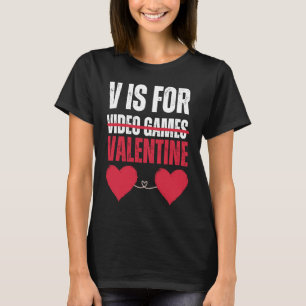 Valentine's Day Funny Video Games Women And Men 20 T-Shirt