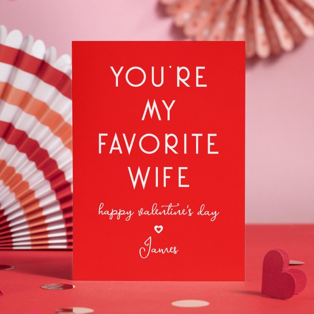 Valentine's Day Funny You're My Favourite Wife Holiday Card (Creator Uploaded)