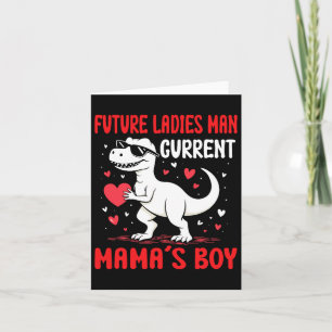 Valentines Day Future Ladies Man Current Mamas Boy Card