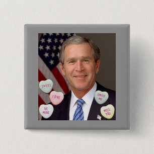 Valentine's Day George Bush 15 Cm Square Badge