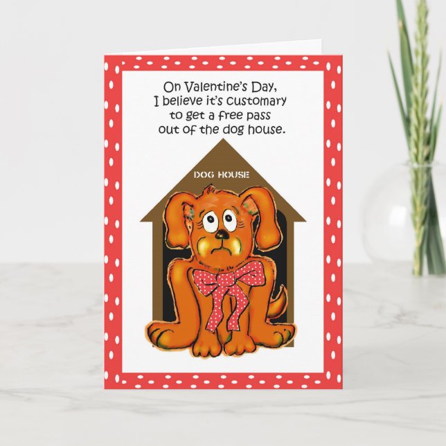 Valentine's Day Get Out of Dog House Humour Funny Holiday Card (Front)