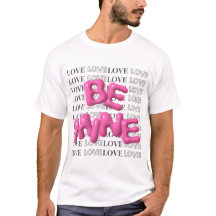 Valentine's Day Gift Be Mine Love Tee