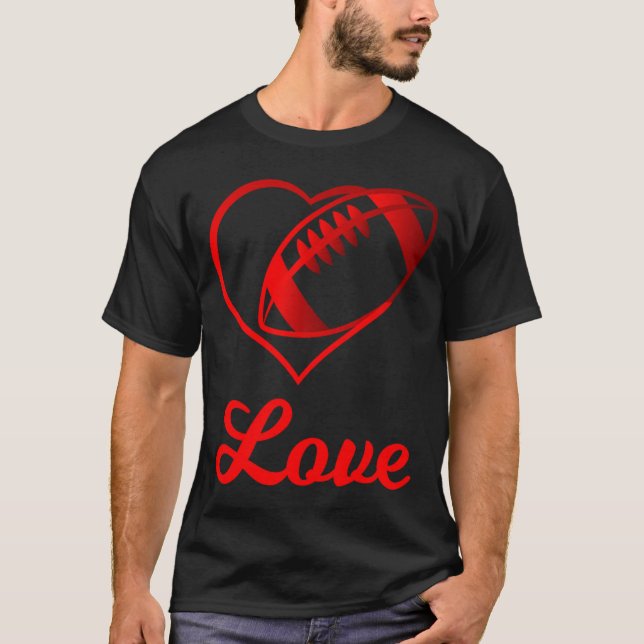 Valentines Day Gift For Football Lovers  T-Shirt (Front)