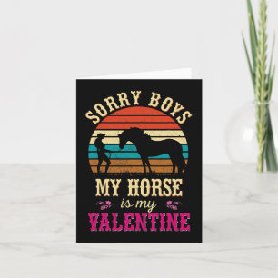 Valentines Day Girls Sorry Boys My Horse Is My Val Card