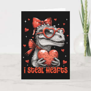 Valentines Day Girls Women I Steal Hearts Dinosaur Card