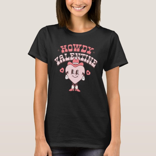 Valentines Day Heart Howdy Cowgirl Western Country T-Shirt (Front)