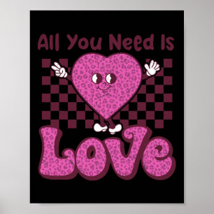 Valentines Day Heart Retro Groovy All You Need Is Poster