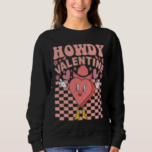 Valentines Day Heart Retro Groovy Howdy Valentine  Sweatshirt