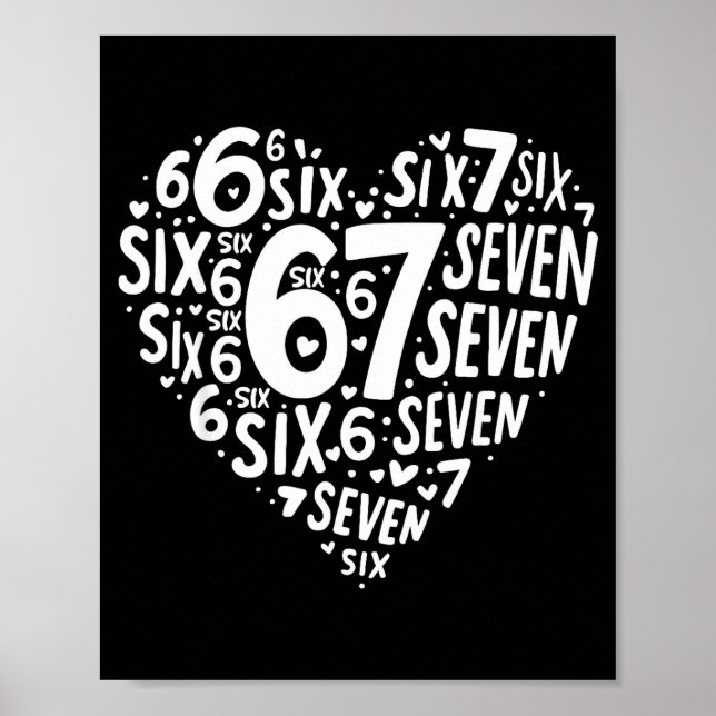 Valentines Day Heart Six Seven 67 Meme 6 7 Men Wom Poster (Front)