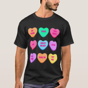Valentines day hearts candy be valentine women men T-Shirt