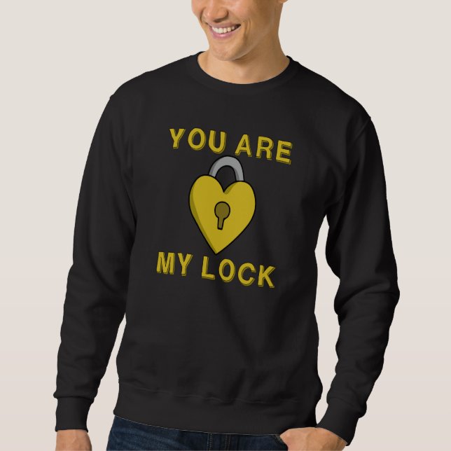 Valentine's Day I am Your Key You're My Lock Coupl Sweatshirt (Front)