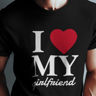 Valentines Day I Love My Girlfriend   Boyfriend T-Shirt