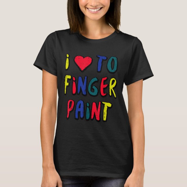 Valentines Day I Love To Finger Paint Matching Cou T-Shirt (Front)