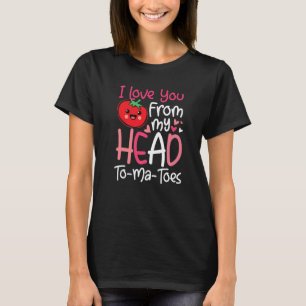 Valentine's Day I love you from my head to ma toes T-Shirt