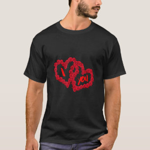 Valentine's Day  I LOVE YOU  I Heart You T-Shirt