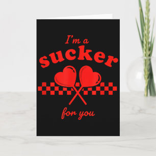Valentines Day Im A Sucker For You Candy Heart Lol Card