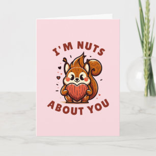 Valentine's Day 'I'm Nuts About You' Squirrel  Card