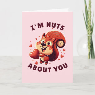 Valentine's Day 'I'm Nuts About You' Squirrel Card