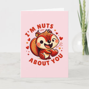 Valentine's Day 'I'm Nuts About You' Squirrel Card