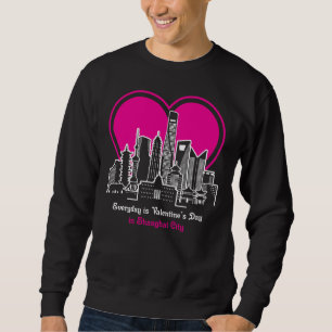 Valentine's Day in Shanghai City Sweatshirt