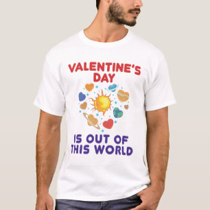 Valentine's Day Is Out of This World Planets Heart T-Shirt