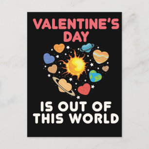 Valentine's Day Is Out of This World Postcard