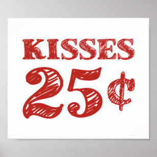 Valentine's Day Kisses 25 Cents Poster