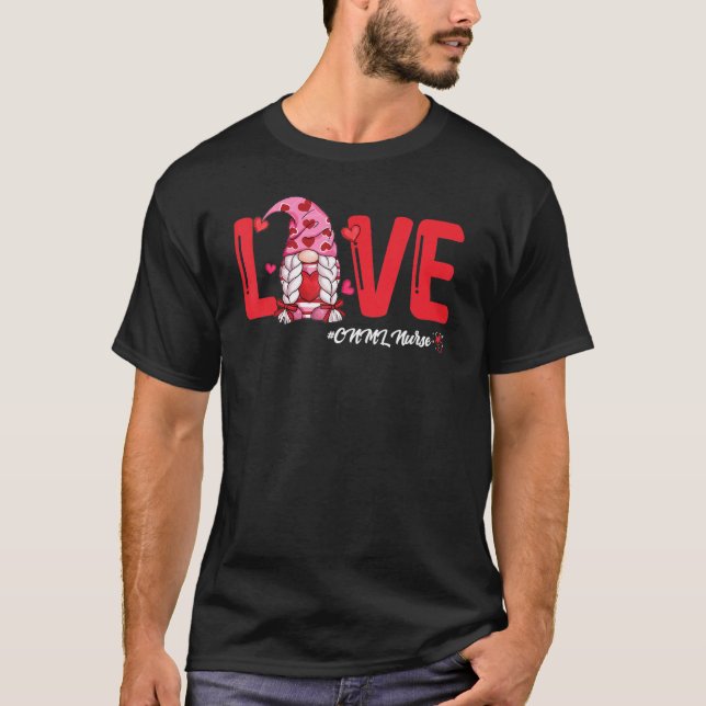 Valentines Day Love Cnml Nurse Women Nursing Gnome T-Shirt (Front)