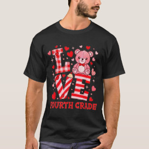 Valentine's Day Love Fourth Grade Teacher T-Shirt