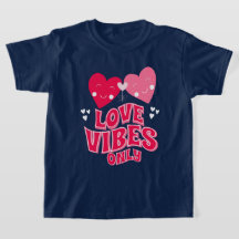 Valentine's Day Love Vibes Only