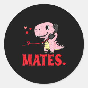 Valentines Day Matching Soulmates Mates Dino Coupl Classic Round Sticker