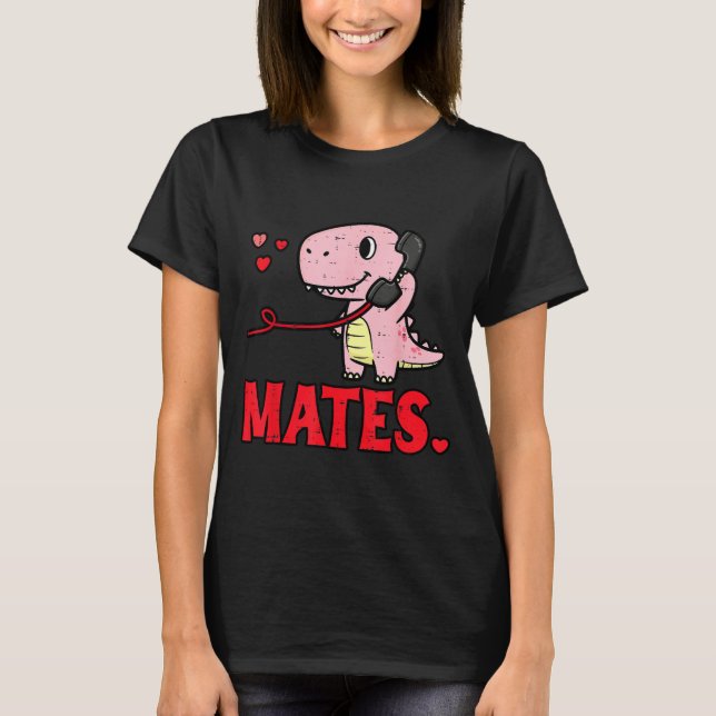 Valentines Day Matching Soulmates Mates Dino Coupl T-Shirt (Front)